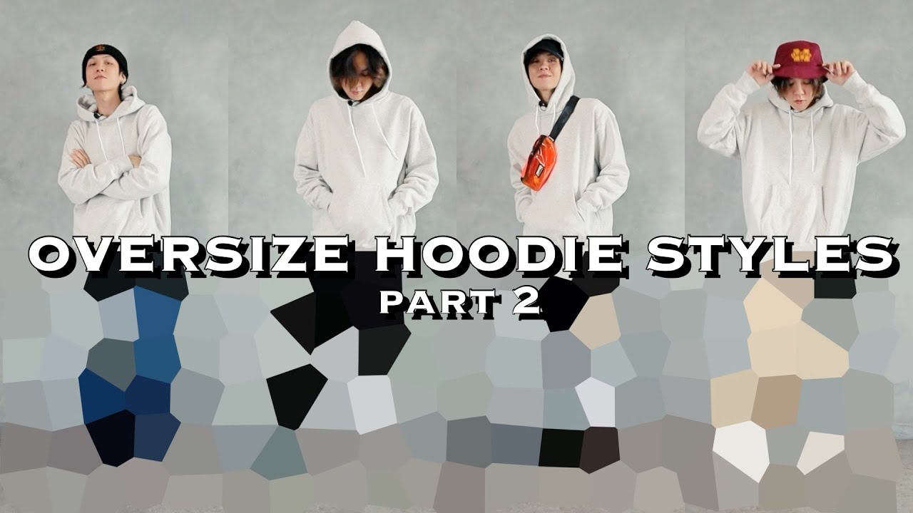 4 CARA STYLE OVERSIZE HOODIE part.2