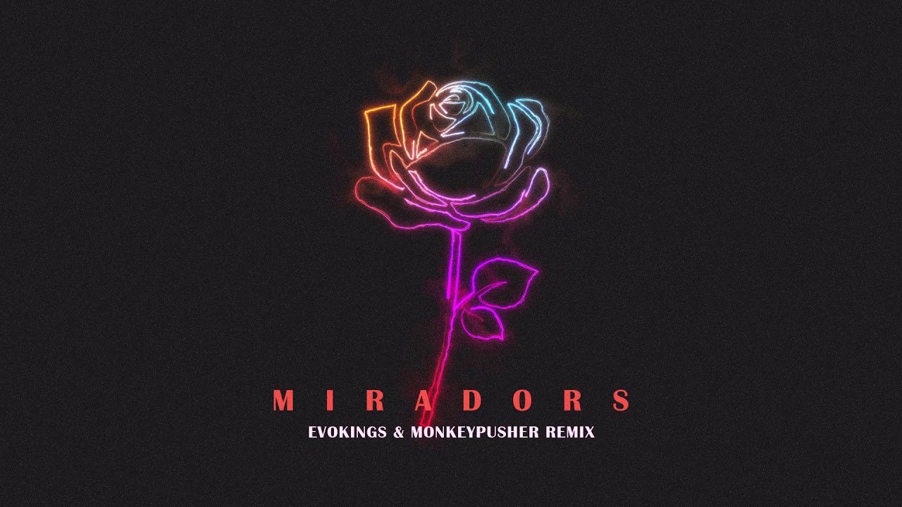 Miradors (Evokings & Monkeypusher Remix)