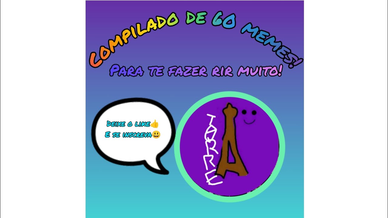 🔴COMPILADO DE 60 MEMES! PARA TE FAZER RIR MUITO🤣
