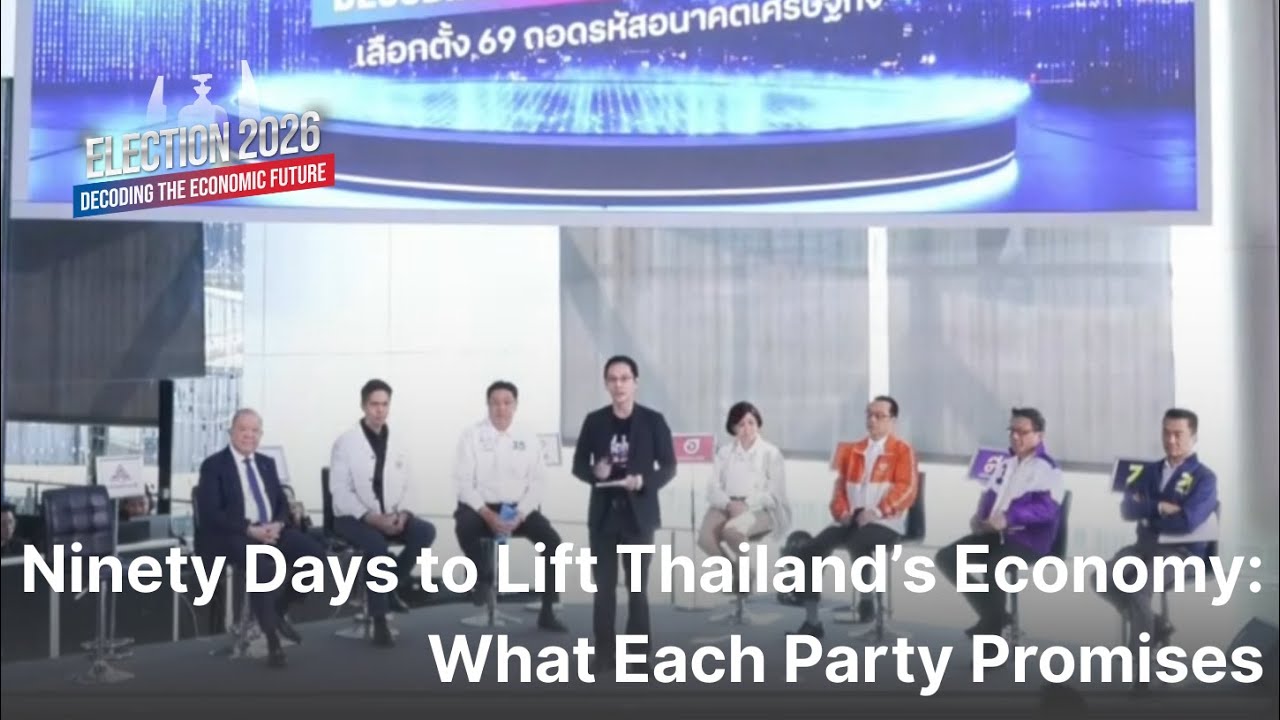 Ninety Days to Lift Thailand’s Economy: What Each Party Promises
