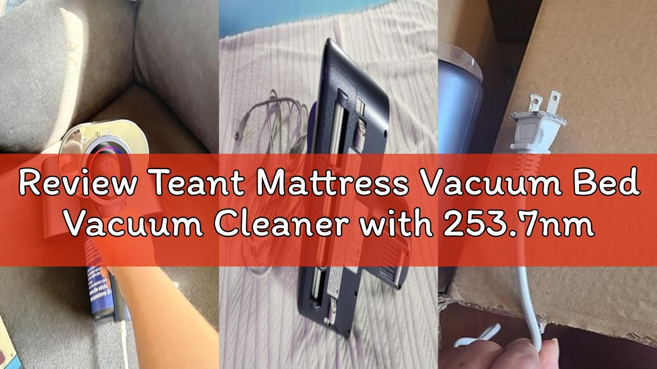 Review Teant Mattress Vacuum Bed Vacuum Cleaner with 253.7nm UV-C Light, Hyper Helix Motor with 16kP