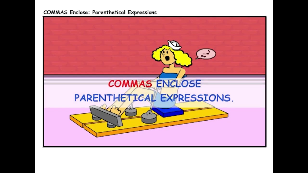 COMMAS ENCLOSE PARENTHETICAL EXPRESSIONS