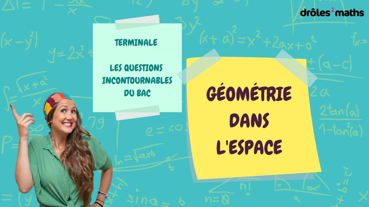 Terminale  - Les incontournables du bac - Géométrie dans l'espace
