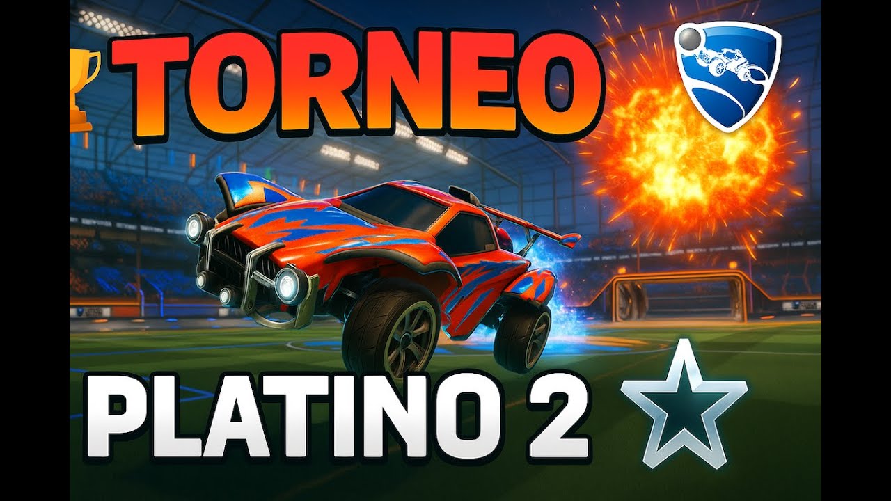 Torneo de ROCKET LEAGUE en Platino 2
