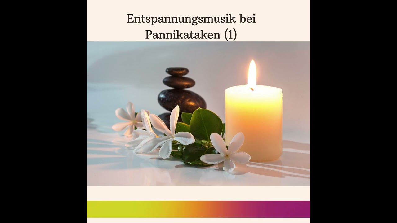 Entspannungsmusik bei Angstzustände 1