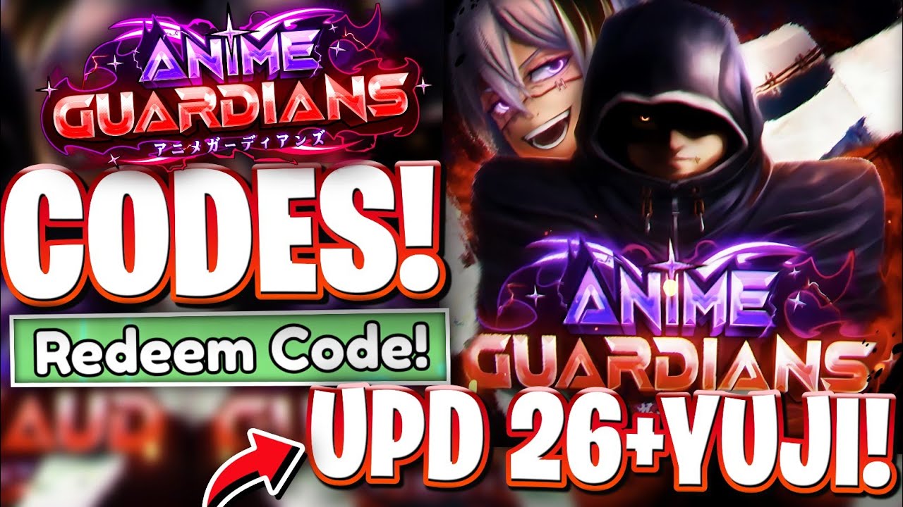 🔥[UPDATE 26] NEWLY ADDED ROBLOX ANIME GUARDIANS CODES | ALL YUJI UPDATE 26 CODES FOR ANIME GUARDIANS