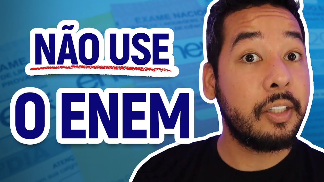 NÃO VALE A PENA USAR A NOTA DO ENEM PARA ESTUDAR FORA DE GRAÇA
