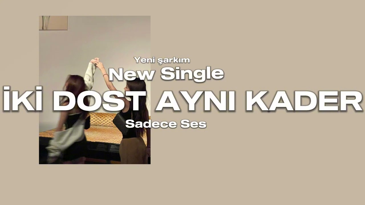 İki Dost Aynı Kader-Yeni Şarkım||New Single #anasayfa #anasayfa #anasayfa #anasayfa #anasayfa 