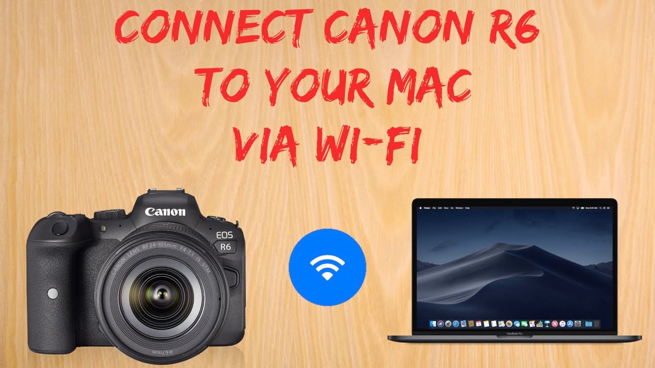 Совет для Canon R6 №4: Как подключиться к Mac через Wi-Fi!