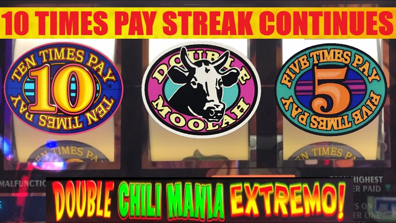 10 Times Pay wins again! Double Moolah + 5 Times Pay + Double Chili Mania Extremo slots! Double POP!