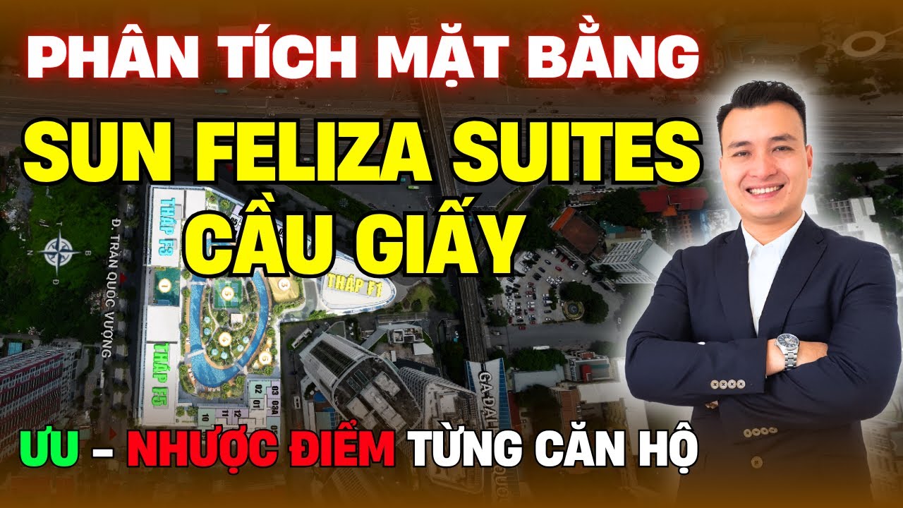 Phân Tích Mặt Bằng SUN FELIZA SUITES Cầu Giấy Ưu Và Nhược Điểm Của Dự Án Này | NHÀ TỐT