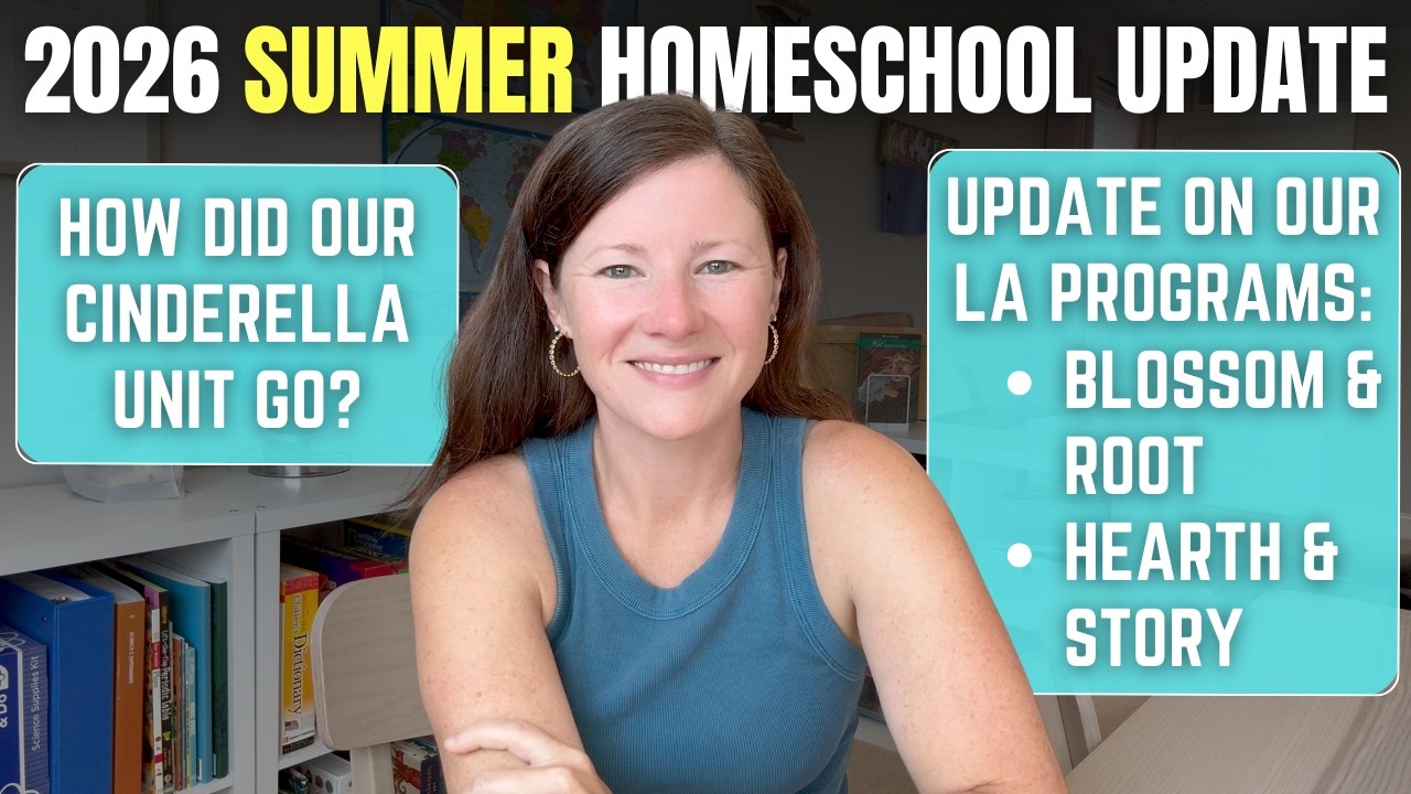 2026 Summer Homeschool Update || 2nd & 4th Grade || Secular Homeschool