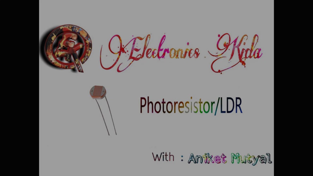 LDR (Light Dependent Resistor), Photoresistor.