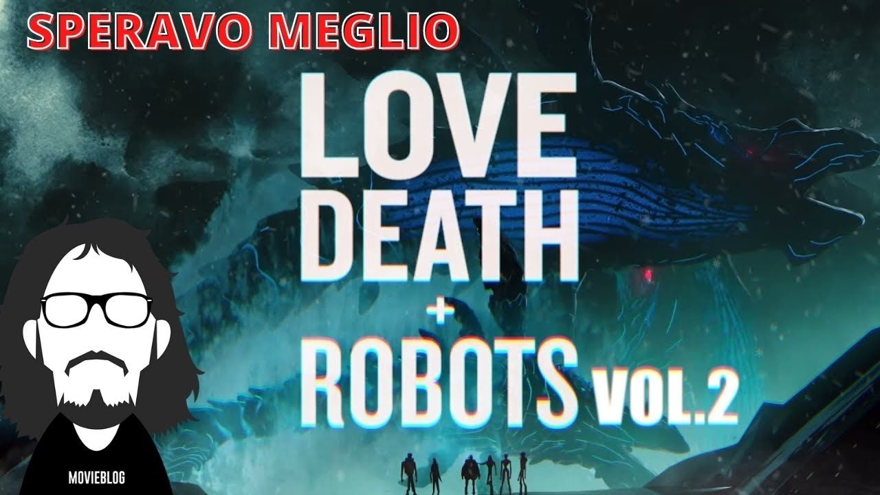 LOVE, DEATH AND ROBOTS. VOL. 2  MI HA DELUSO