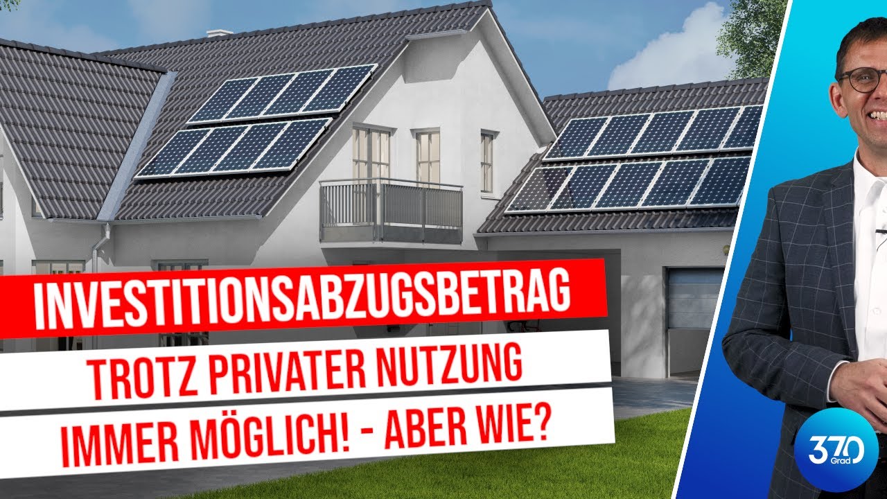 Investitionsabzugsbetrag Photovoltaikanlage (IAB bei PV) trotz privater Stromentnahme? StB Mücke