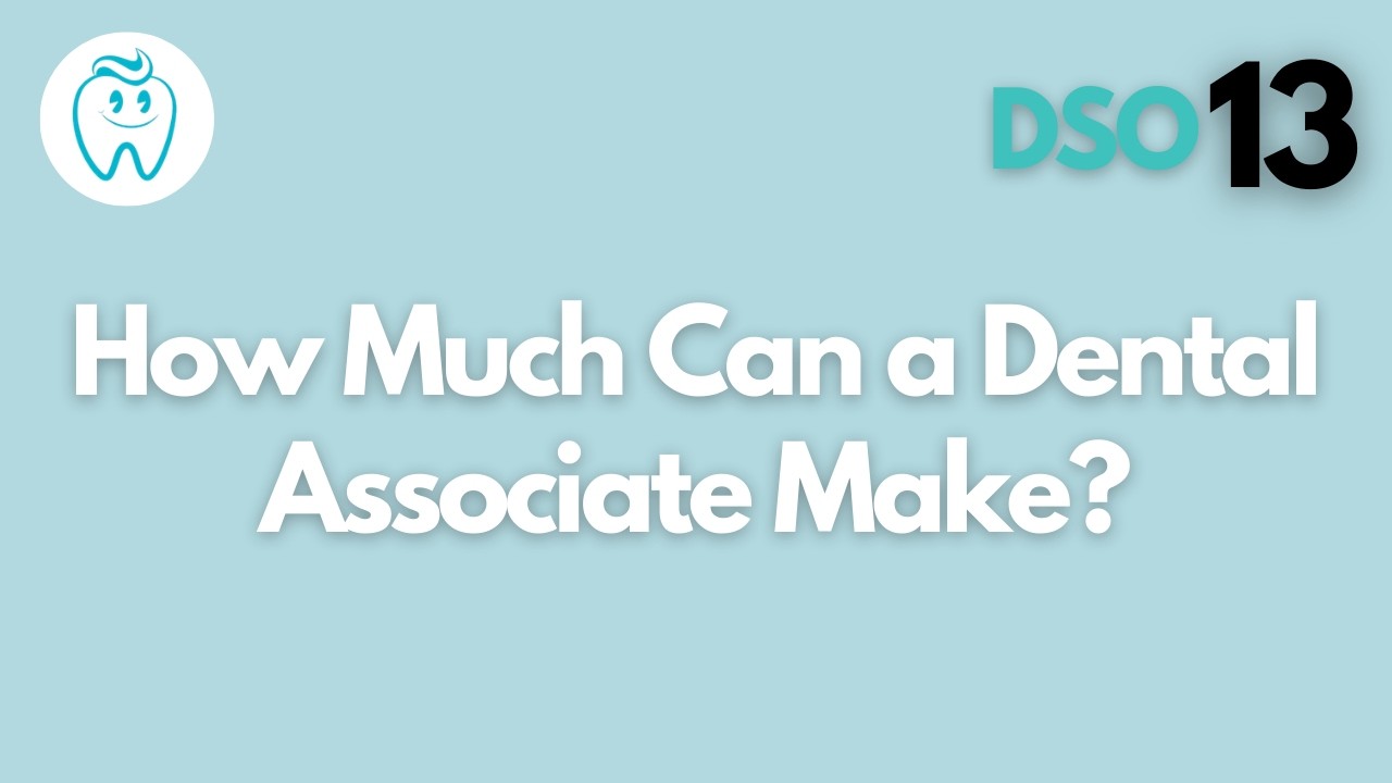 How Much Can A Dental Associate Make?