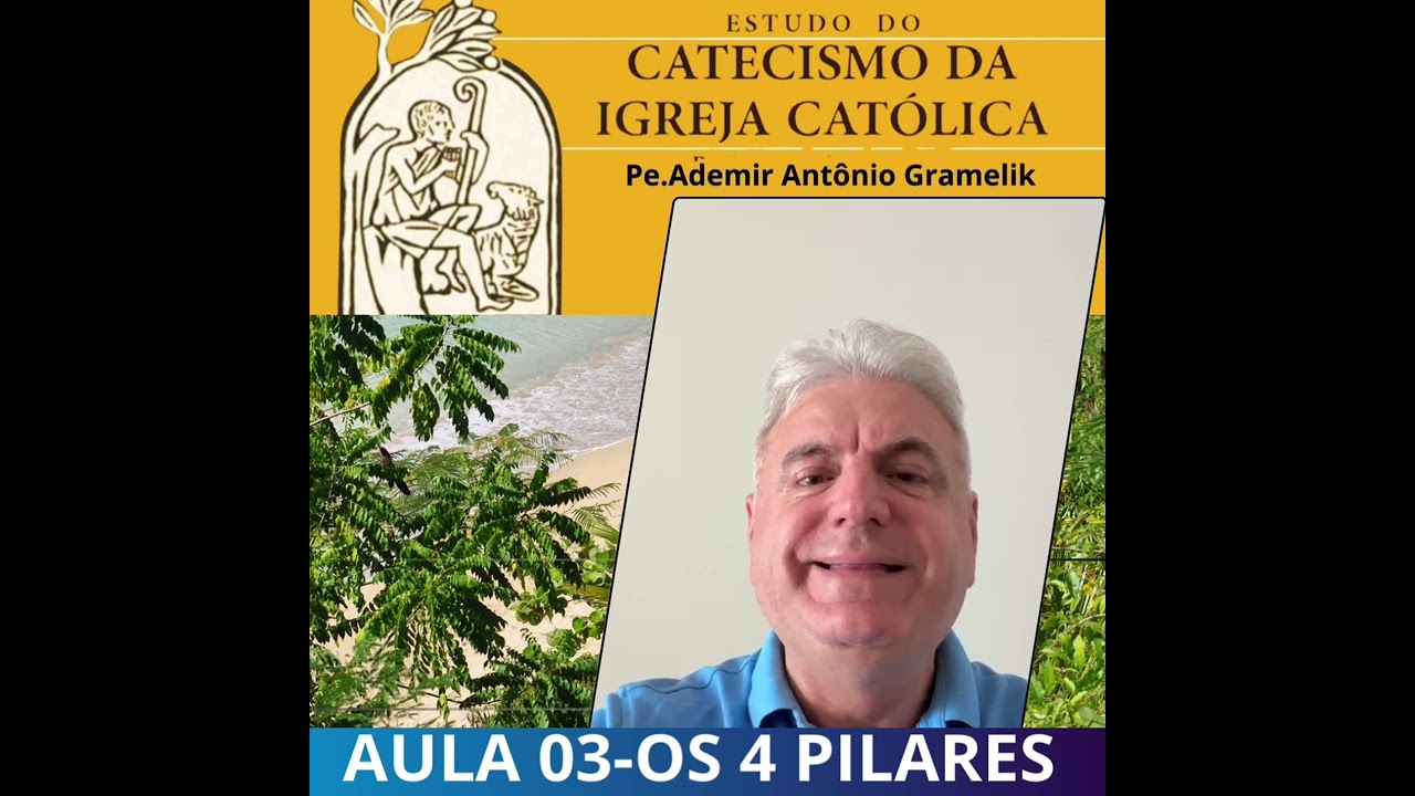 Catecismo da igreja Católica aula 03