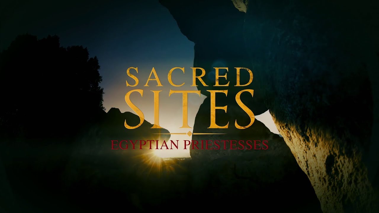 Sacred Sites: Egyptian Priestesses Trailer