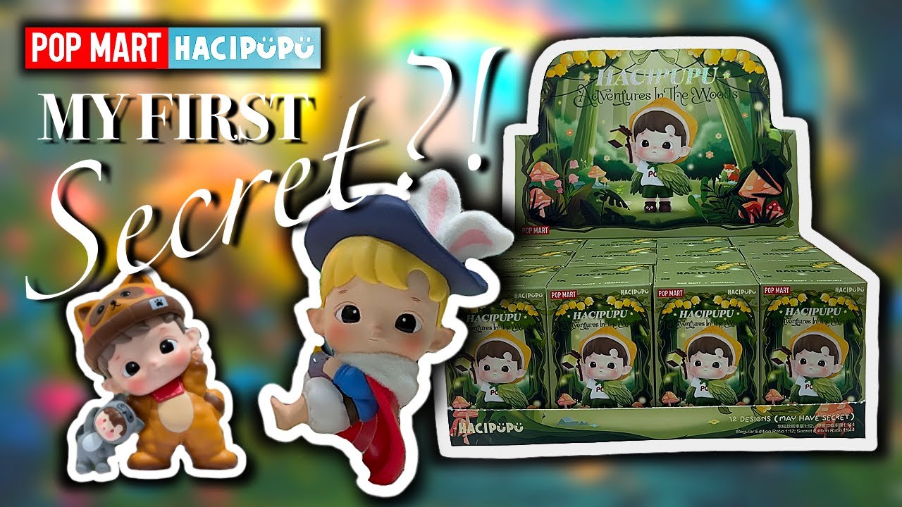 Pop Mart Hacipupu Adventures in the Woods Full Set Blind Box Unboxing (Did I get a Secret?)