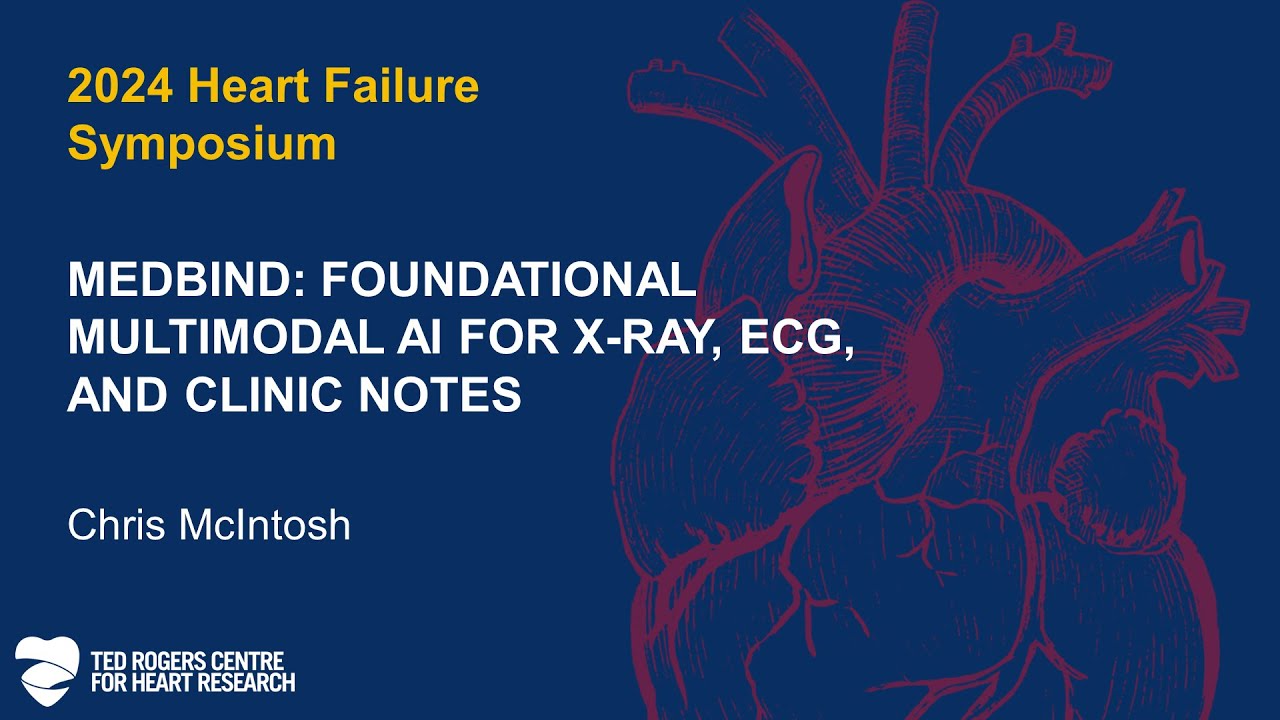 Dr. Chris McIntosh - MEDBind: Foundational multimodal AI for X-ray, ECG, and clinic notes