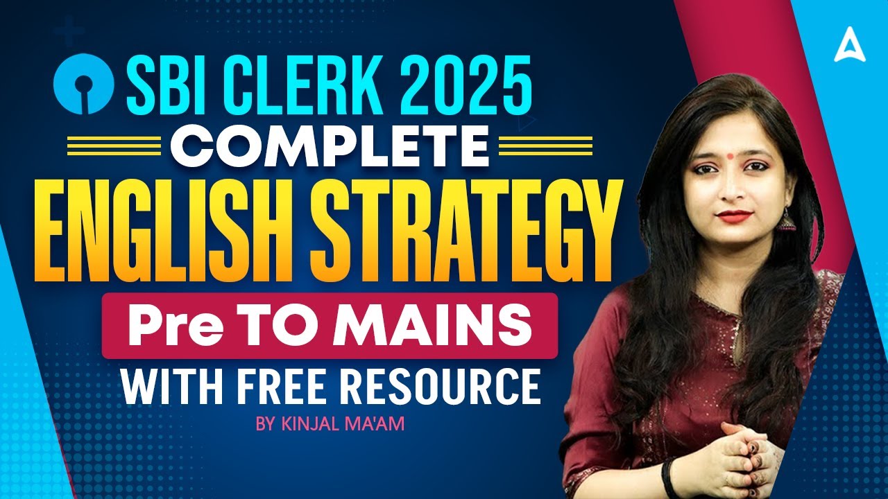 SBI Clerk 2025 Complete English Strategy | Pre TO Mains With Free Resource | Kinjal Ma'am