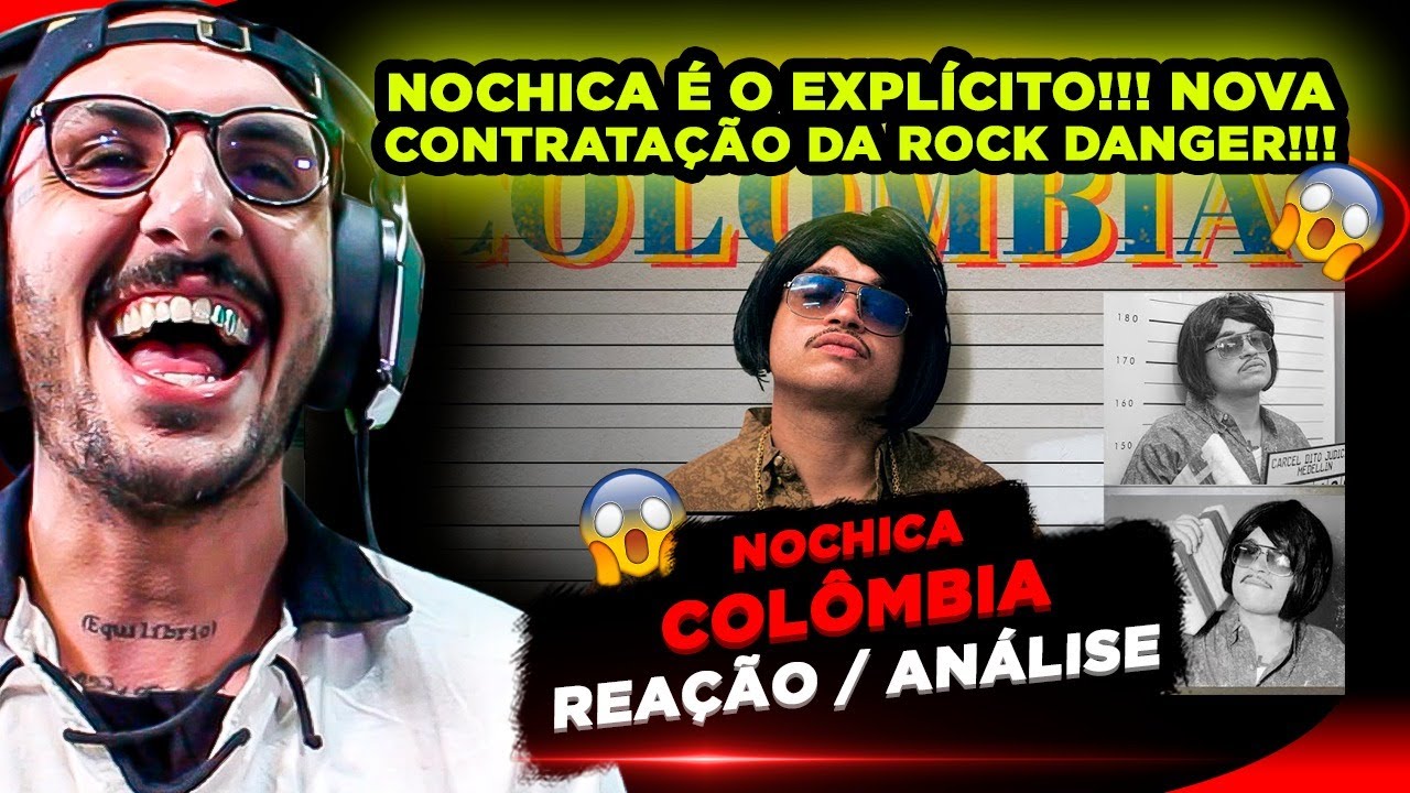 EXPLÍCITO!!! NOCHICA - COLÔMBIA [REAÇÃO/ ANÁLISE]