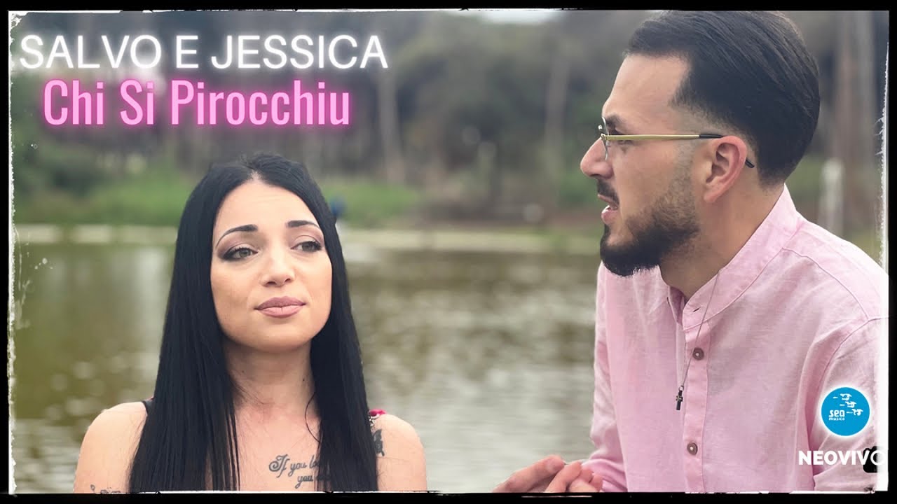 Salvo, Jessica - Chi si pirocchiu ( Ufficiale 2023 )