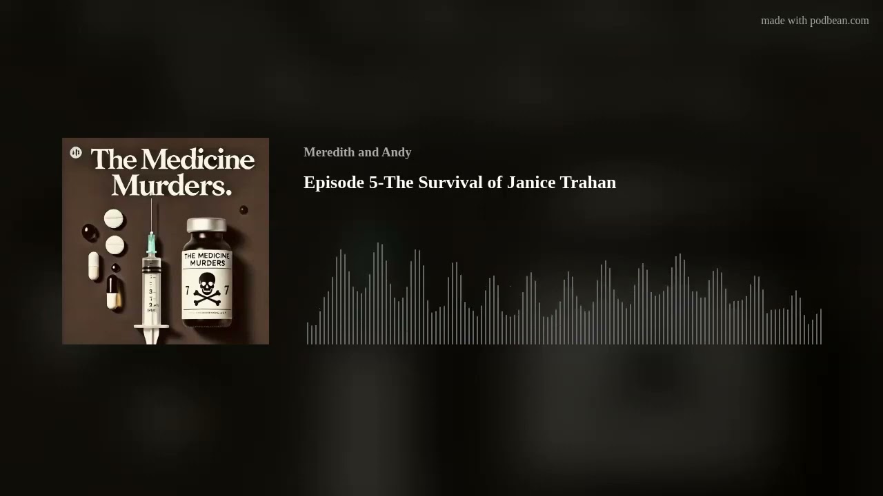 Episode 5-The Survival of Janice Trahan