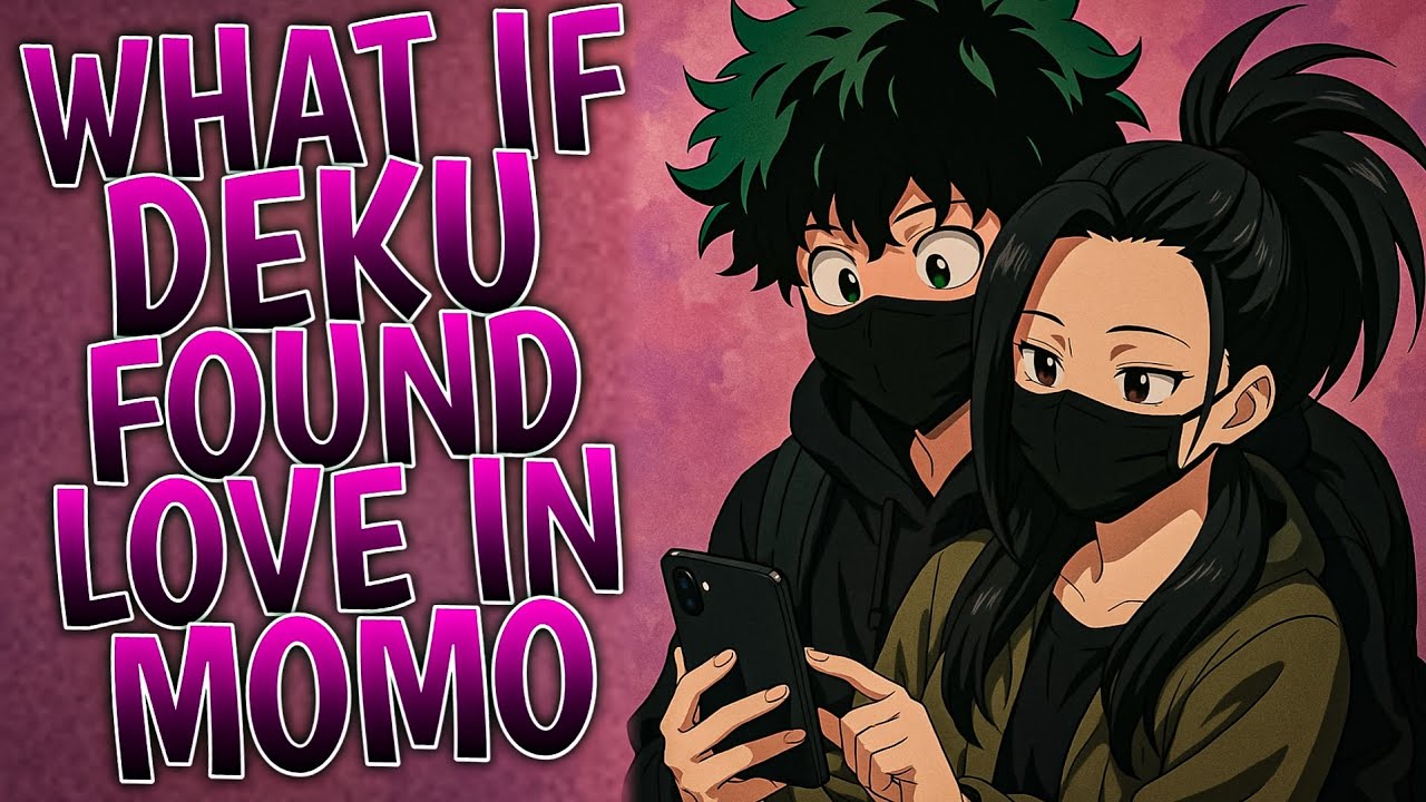 What If Deku Found Love In Momo | Part 1