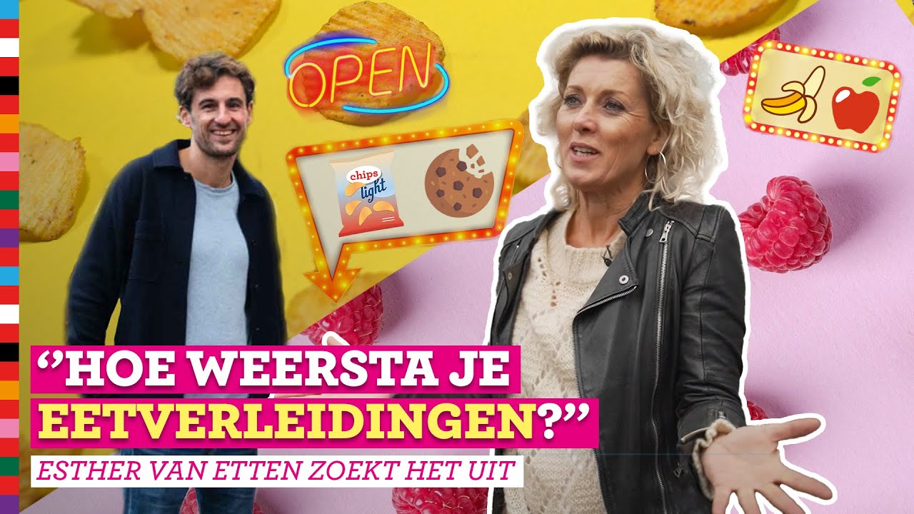 Zo verander je jouw eetgewoontes! I Esther van Etten zoekt het uit I Voedingscentrum
