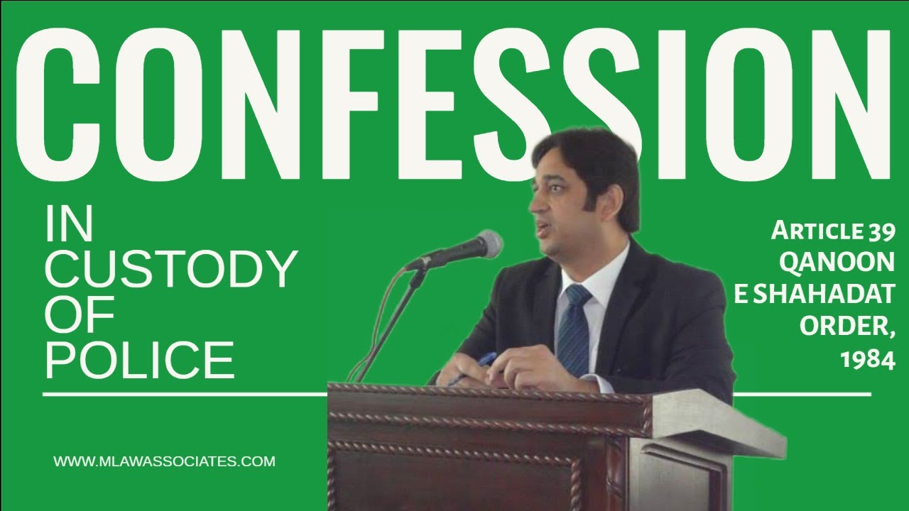 Confession by accused while in custody of police | Article 39 Qanoon-e-Shahadat Order, 1984