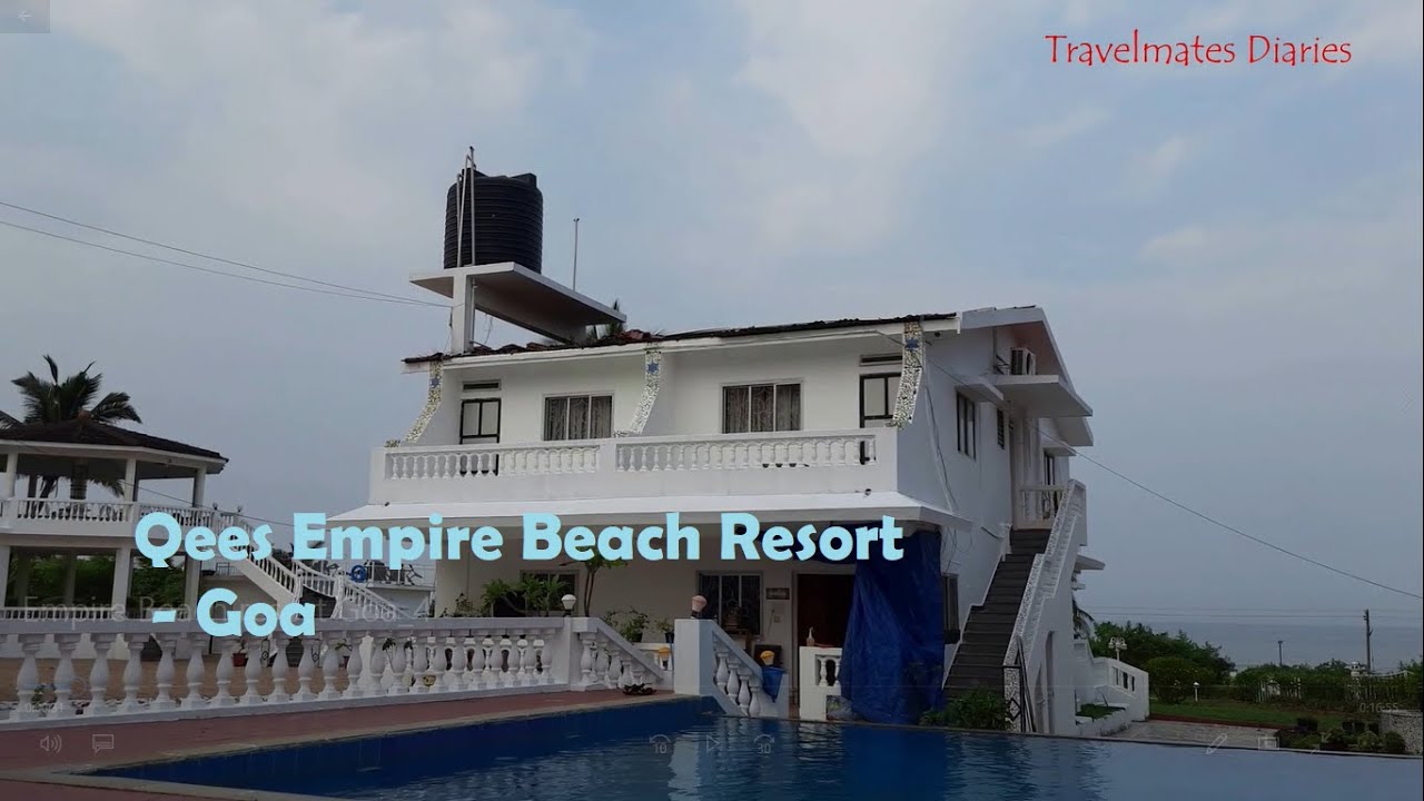 Goa Hotels | Qees Empire Beach Resort | Best Beach Resort near Calangute Beach 2023
