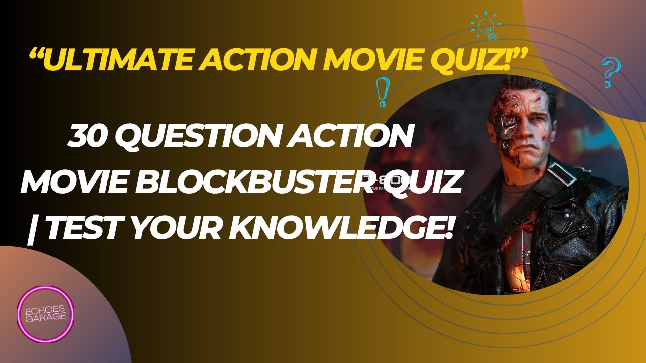 30-Question Action Movie Blockbuster Quiz | Test Your Knowledge!