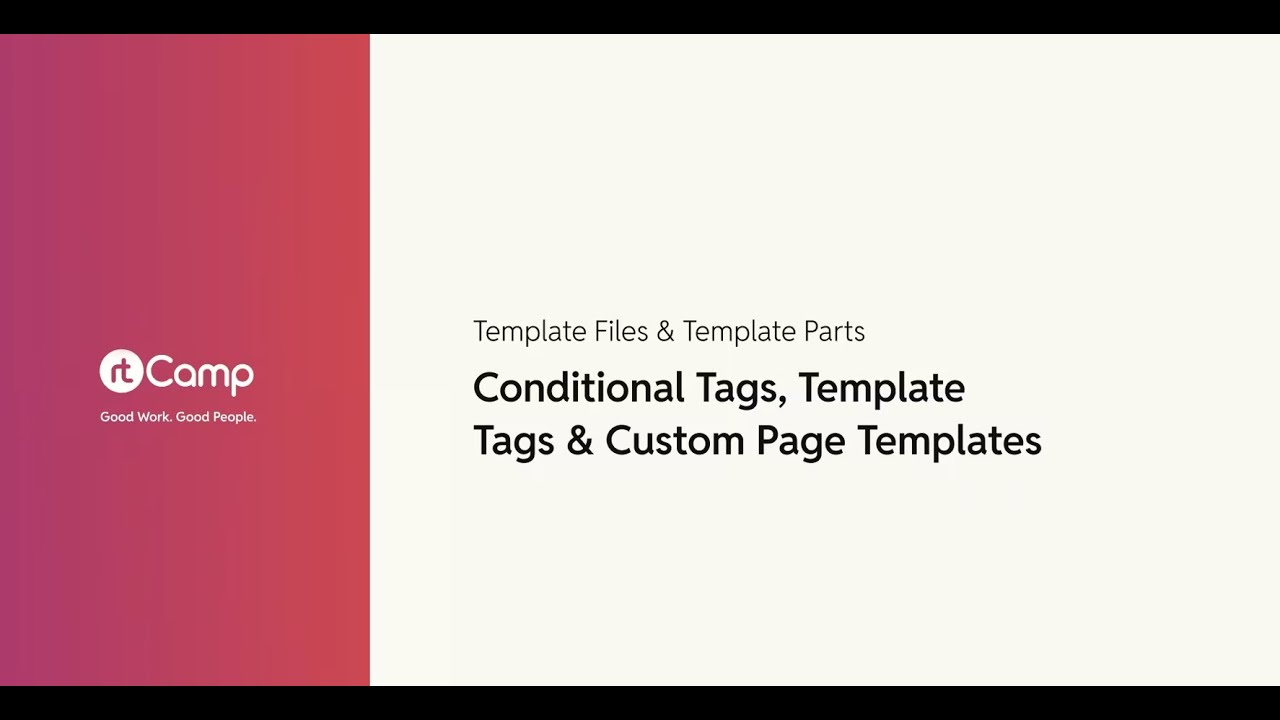 Conditional Tags, Template Tags & Custom Page Templates