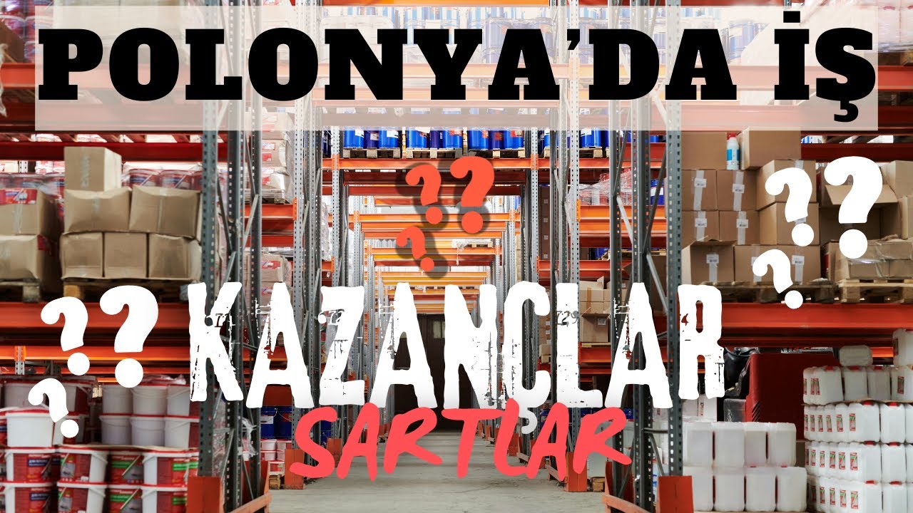POLONYA VARŞOVA'DA YENİ ANLAŞTIĞIMIZ İŞ VE ŞARTLARI