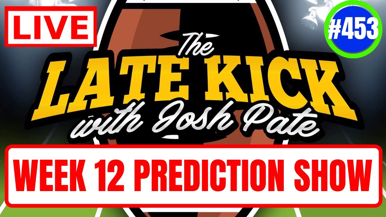 Late Kick Live Ep 453: Week 12 Prediction Show | Coaching Searches | New JP Poll | Heisman Thoughts