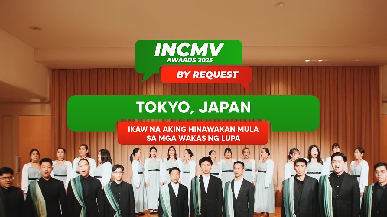 Ikaw Na Aking Hinawakan Mula Sa Mga Wakas Ng Lupa  |  Tokyo, Japan | INCMV AWARDS 2025