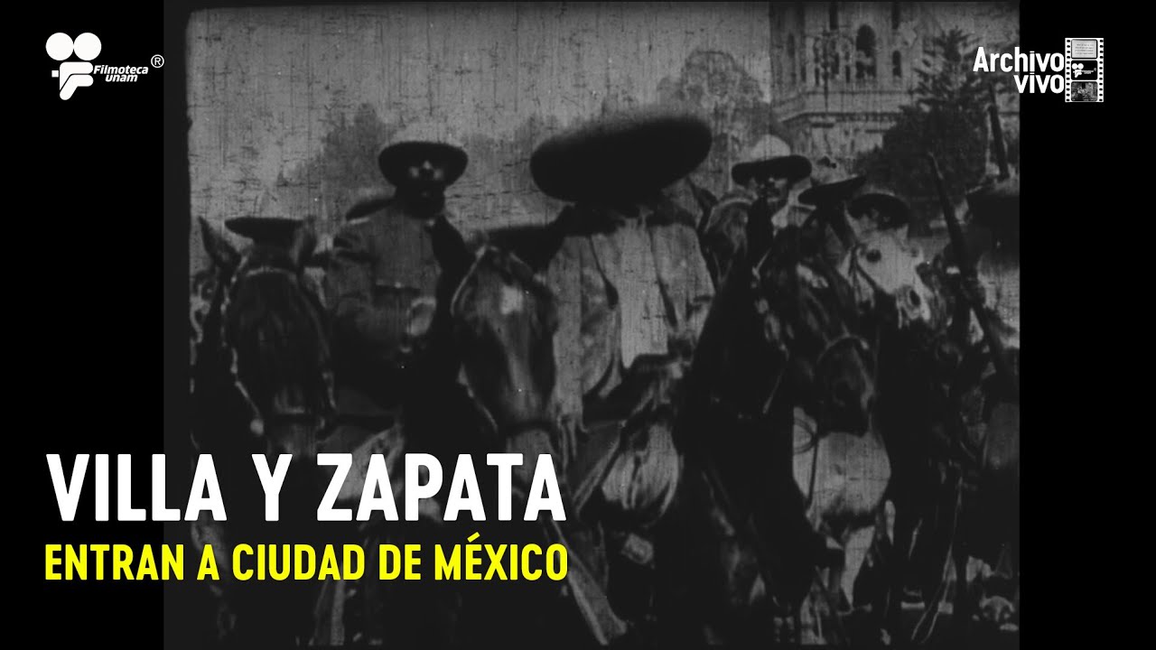 Entrada de Villa y Zapata a la Ciudad de México - Archivo Vivo Filmoteca UNAM