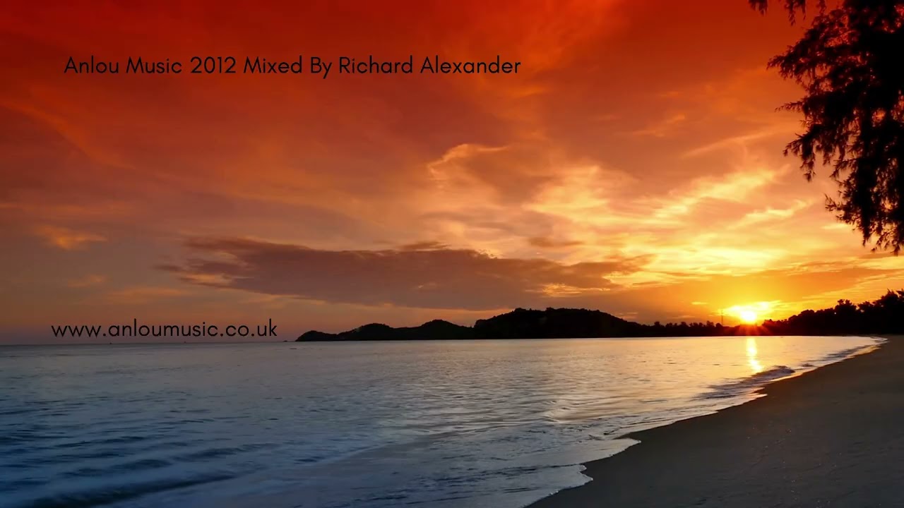 Anlou Music_2012_Mixed By Richard Alexander