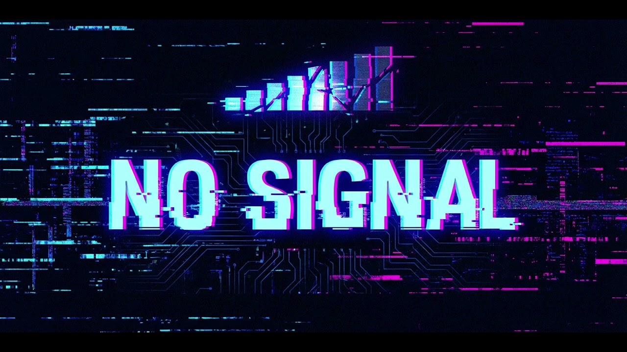 No Signal