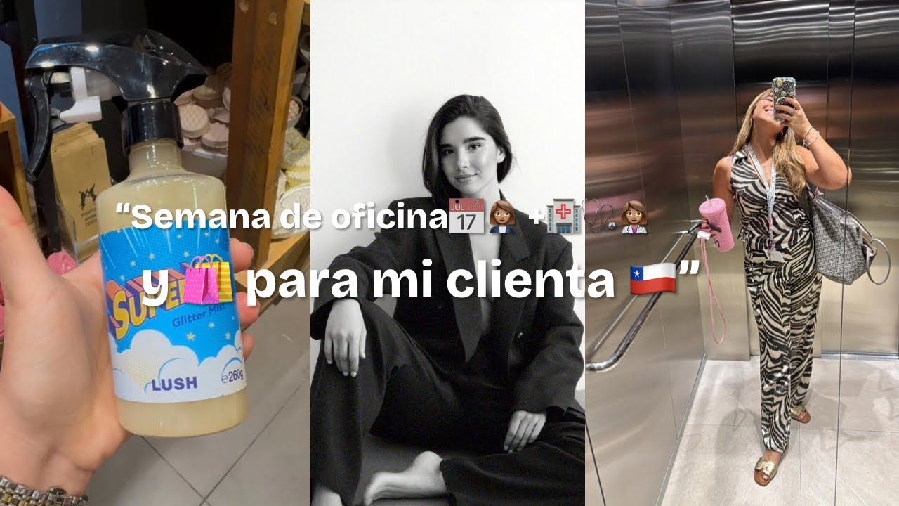 Semana de oficina 📅👩🏽‍💼+ 🏥👩🏽‍⚕️y compras 🛍️ para mi clienta 🇨🇱
