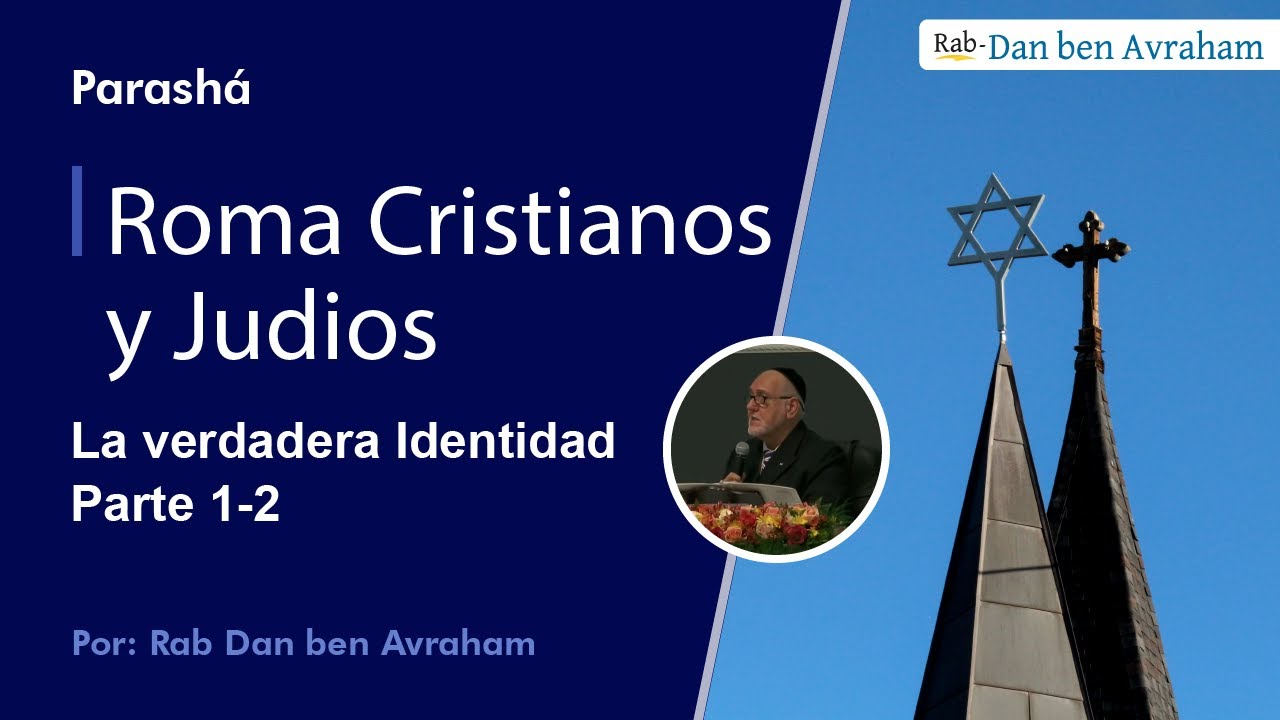 Roma Cristianos y Judios La verdadera Identidad Parte 1-2