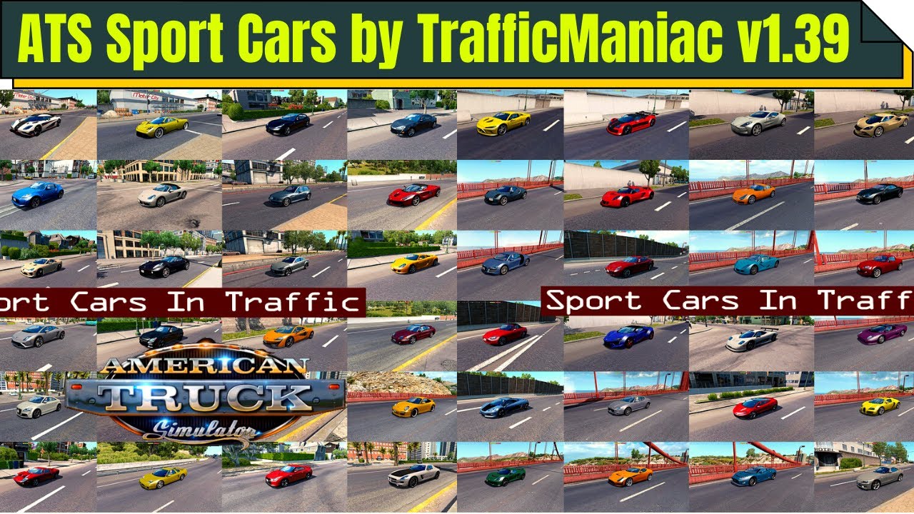 [ATS 1.39.] Updated mod Sport Cars Traffic Pack by TrafficManiac v8.1 | American Truck Simulator