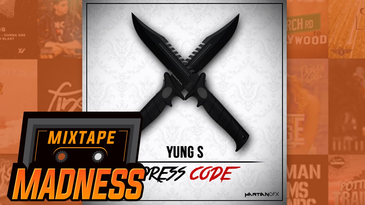 Yung S - Dress Code | @MixtapeMadness