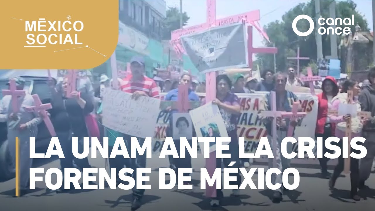 México Social - La UNAM ante la crisis forense de México (18/02/2025)