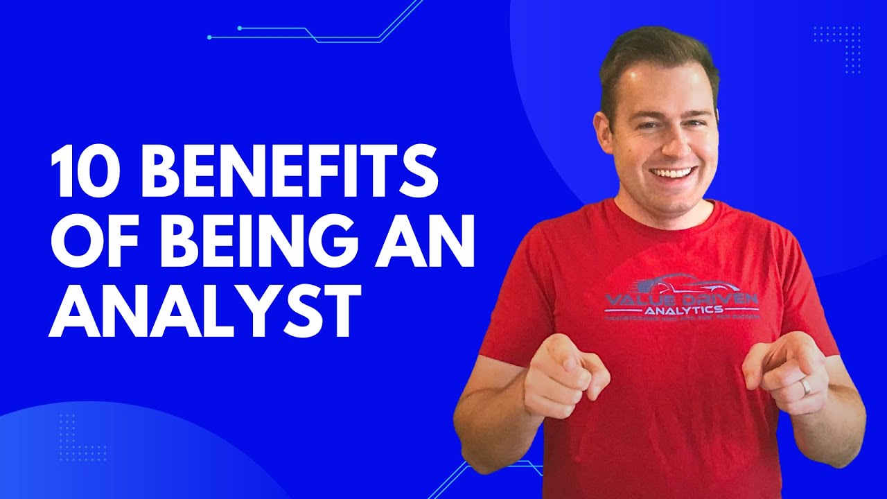 10 Benefits of Being a Data Analyst