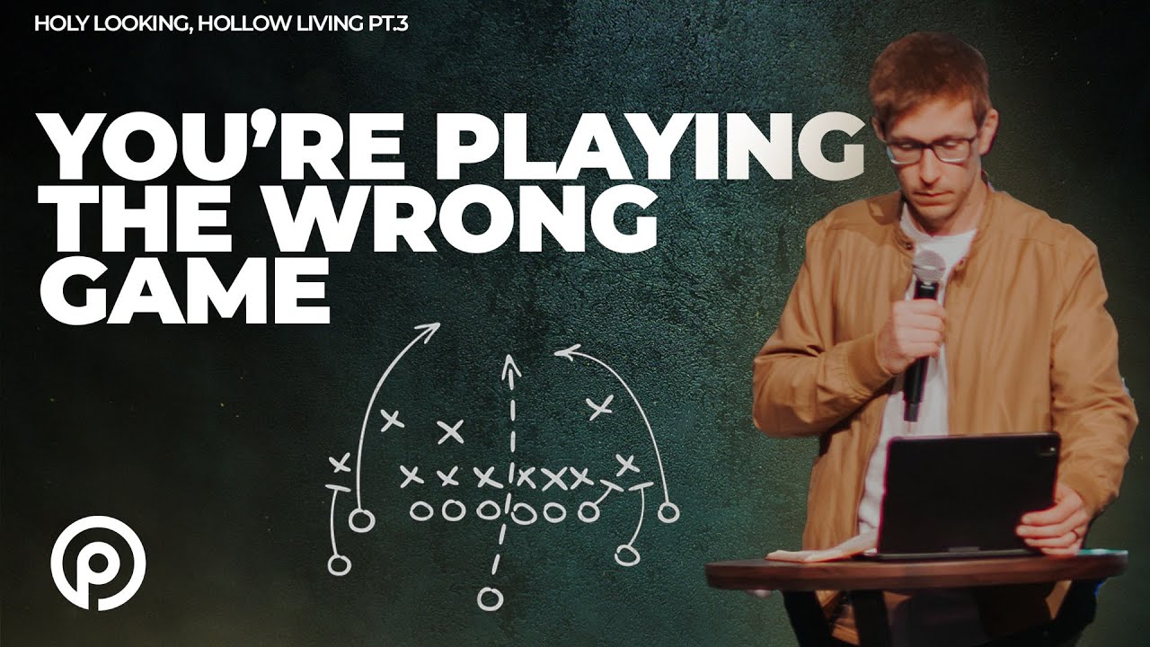 You're Playing The Wrong Game  | Holy Looking, Hollow Living Pt. 3 | Pursuit Church | Taylor Kale
