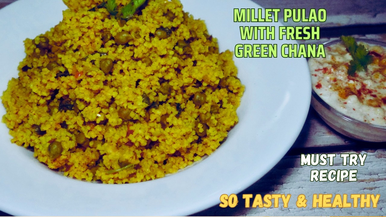 Foxtail Millet Pulao with Fresh Green Chickpeas | Gluten Free Healthy Meal