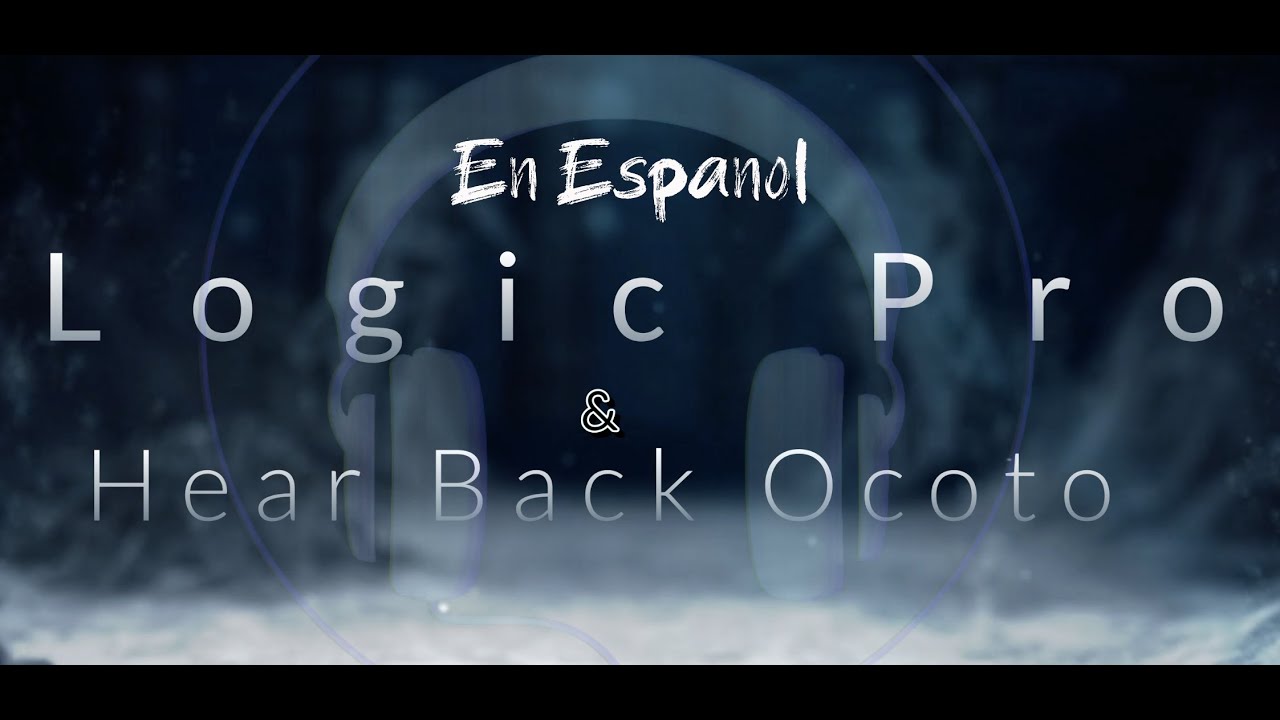Logic Pro y Hearback Octo en español