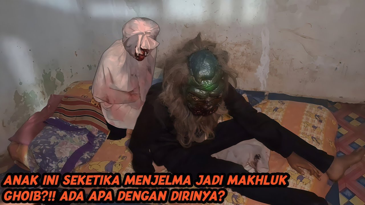 ANAK INI TERKUTUK!!! SEKETIKA DIRINYA MENJELMA JADI MAKHLUK GHOIB!!